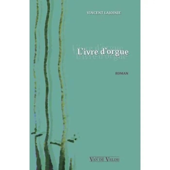 Lajoinie, Vincent – L’ivre d’orgue