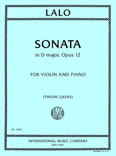 Lalo: Violin Sonata in D Major, Op. 12