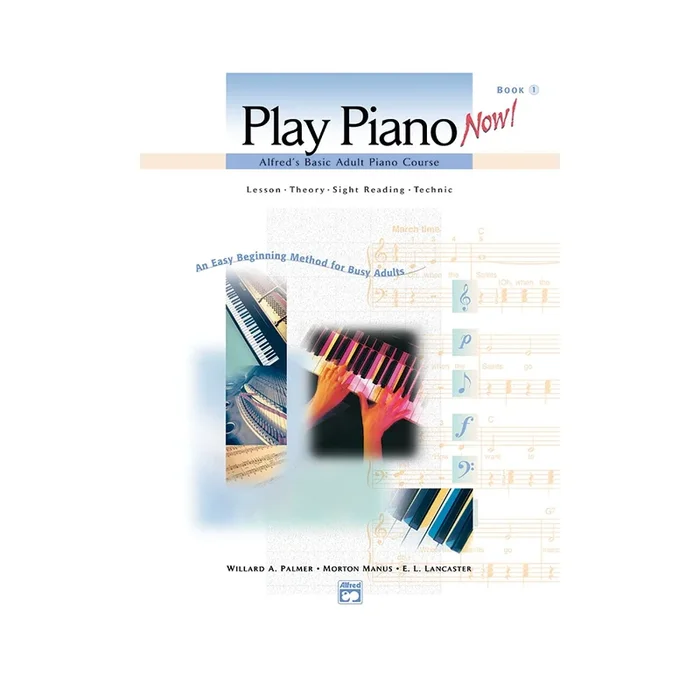Lancaster & Manus – Alfred’s Basic Adult Play Piano Now! Book 1