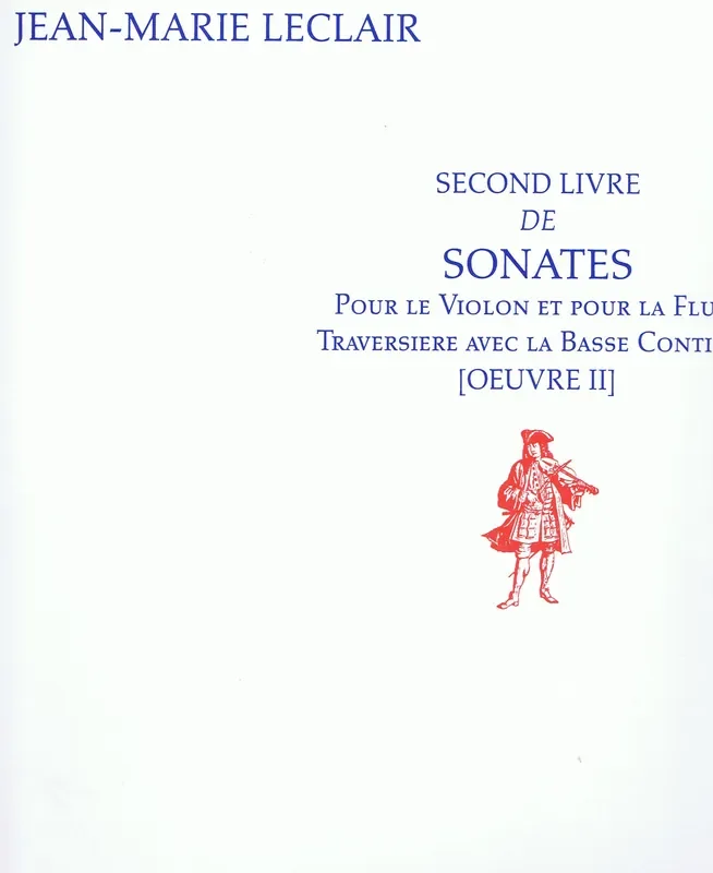 Leclair Second Book of Sonatas for Violin or Flute and Basso Continuo, Op. 2