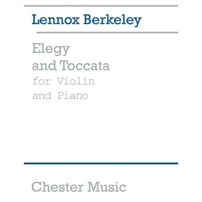 Lennox Berkeley Elegy and Toccata (for Violin and Piano)