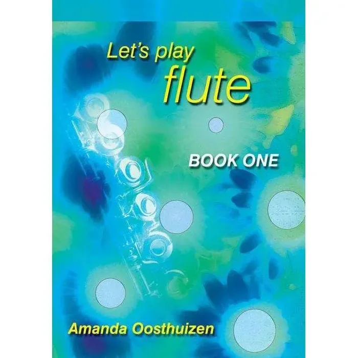Let‘s Play Flute Book One – Oosthuizen