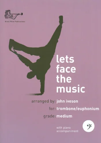 Lets Face The Music: Trombone/Euphonium Bass Clef & Piano (Iveson) (Brasswind)