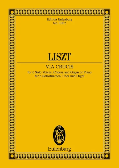 Liszt, Franz : Liszt, Franz : Via crucis, The 14 Stations of the Cross – 6 solo parts, choir and organ or piano – S