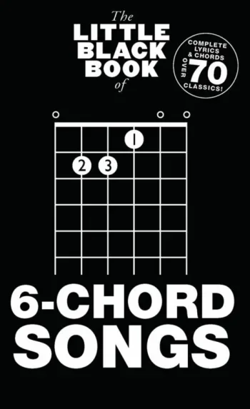 Little Black Book Of 6-Chord Songs: Guitar
