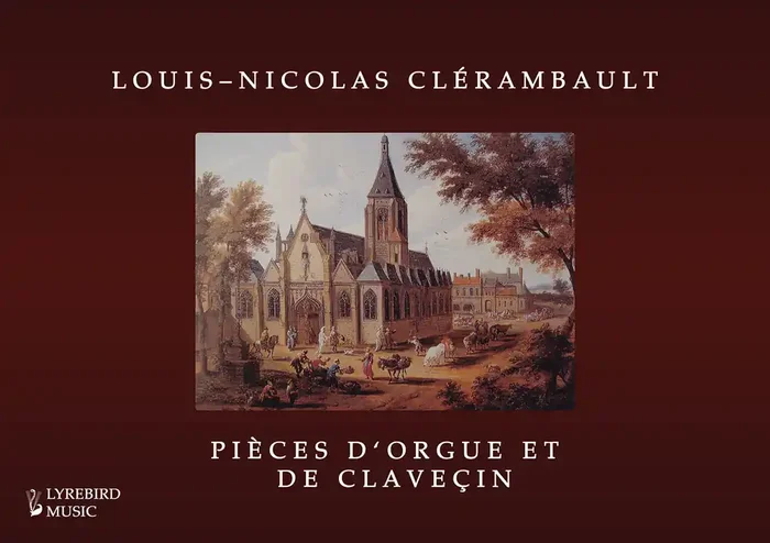 Louis-Nicolas Clérambault – Pieces d’orgue et de claveçin