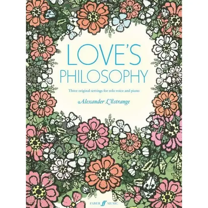 Love‘s Philosophy – Alexander L‘Estrange – Solo Voice and Piano