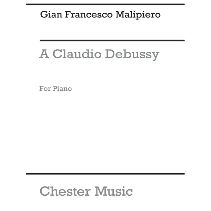 Malipiero, Gian Francesco – A Claude Debussy