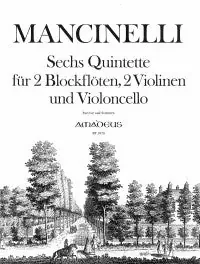 Mancinelli Six Quintets for Two Alto Recorders, Two Violins and Cello