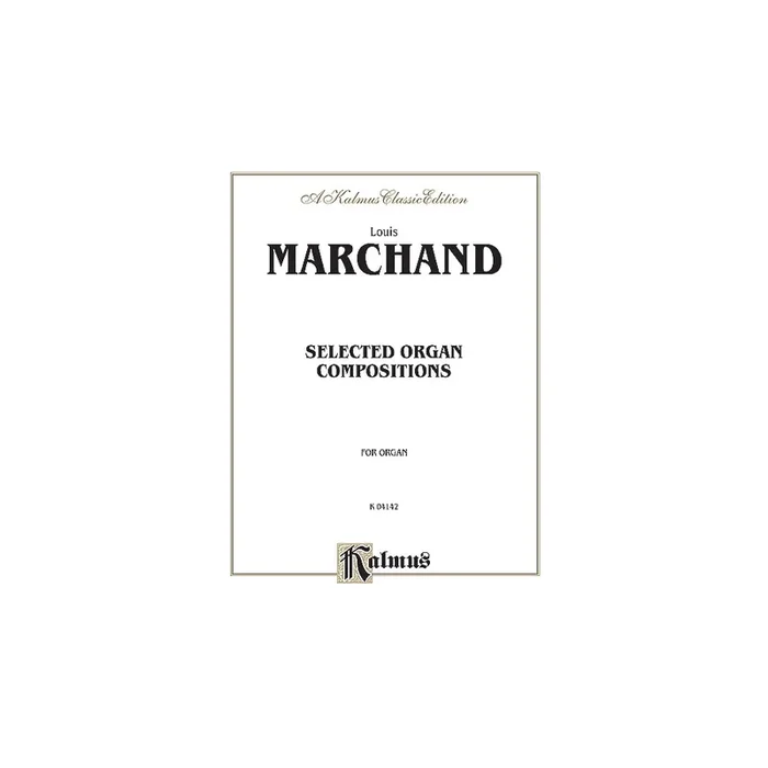 Marchand, Louis – Selected Organ Compositions