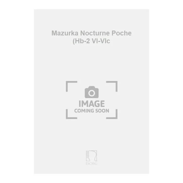 Martinu, Bohuslav – Mazurka Nocturne Poche (Hb-2 Vl-Vlc