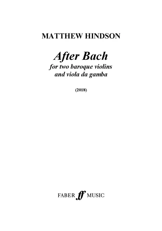 Matthew Hindson : Matthew Hindson : After Bach – Baroque Violin, Viola Da Gamba – Faber Digital