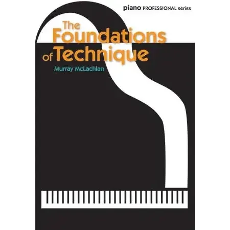 McLachlan, Murray Foundations of Technique, The Piano Pro