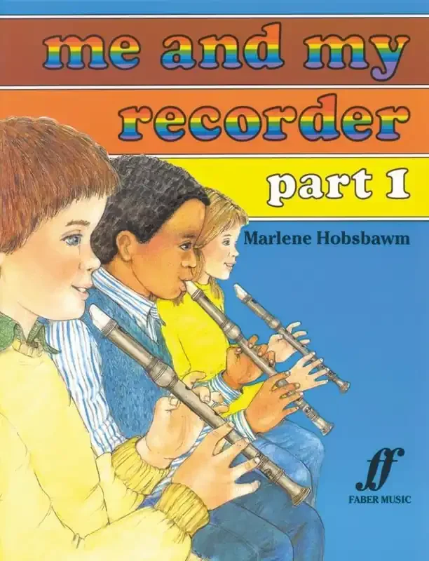 Me and My Recorder – Marlene Hobsbawm – Faber Music