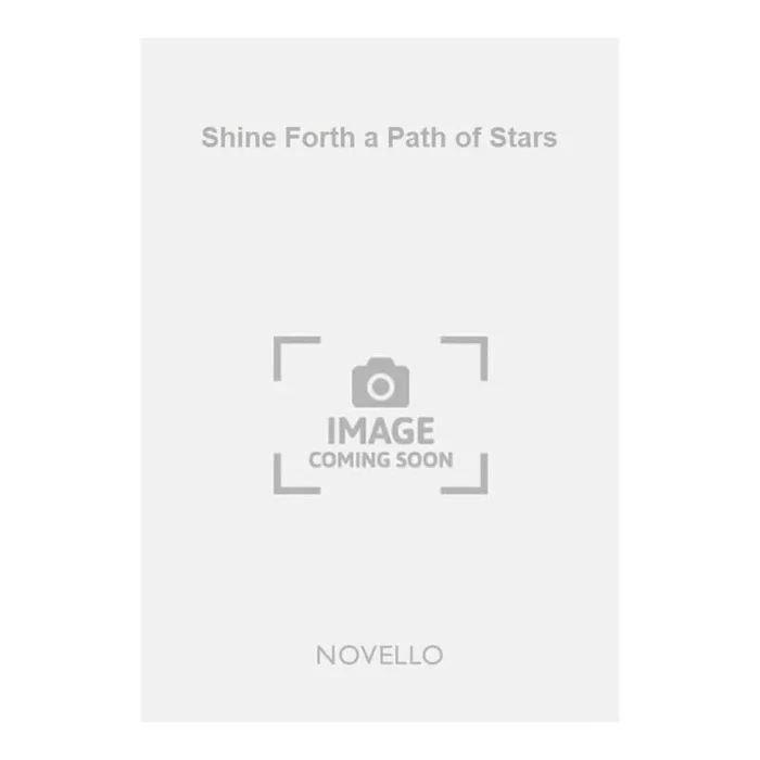 Mealor, Paul – Shine Forth a Path of Stars