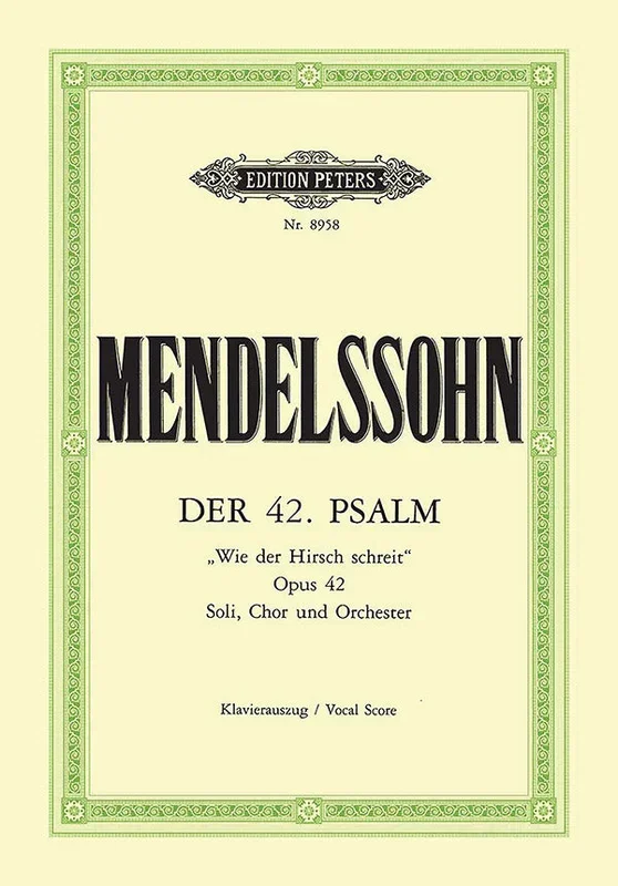 Mendelssohn: Psalm 42 (Wie der Hirsch schreit), MWV A 15, Op. 42