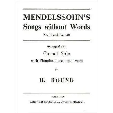 Mendelssohn‘s Songs Without Words No.9 and No.30 arranged as a Cornet Solo