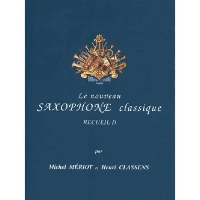 Meriot & Classens – Le Nouveau saxophone classique Vol.D