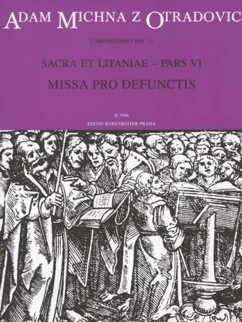Michna : Sacra et litaniae, Part VI: Missa pro defunctis (Requiem) (L). : Choral & Orchestra: (Barenreiter)