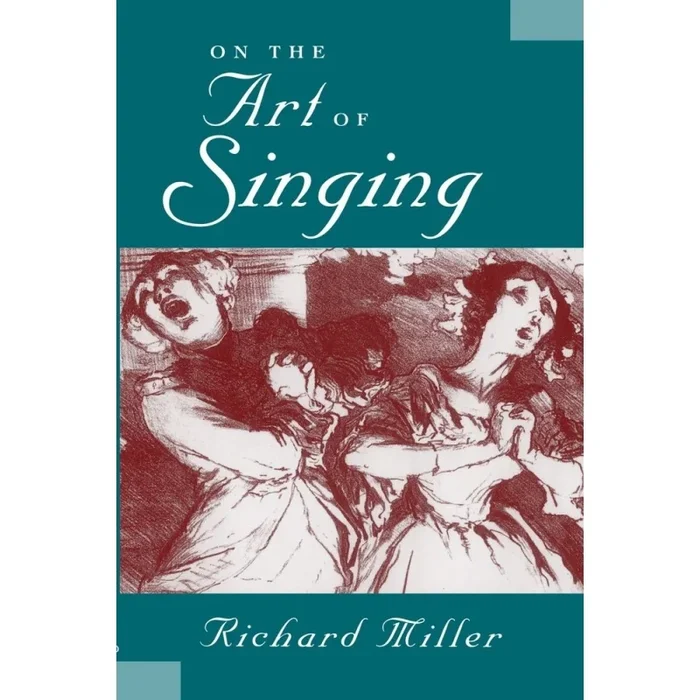 Miller, Richard – On the Art of Singing