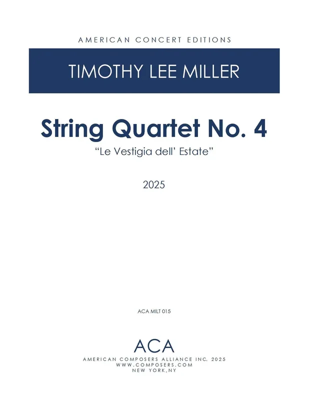 Miller: String Quartet No. 4 ( “La Vestigia dell’ Estate “)