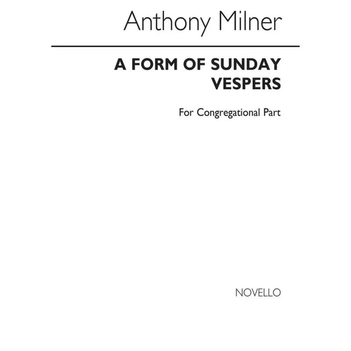 Milner, Anthony – A Form Of Sunday Vespers (Congregational Part)