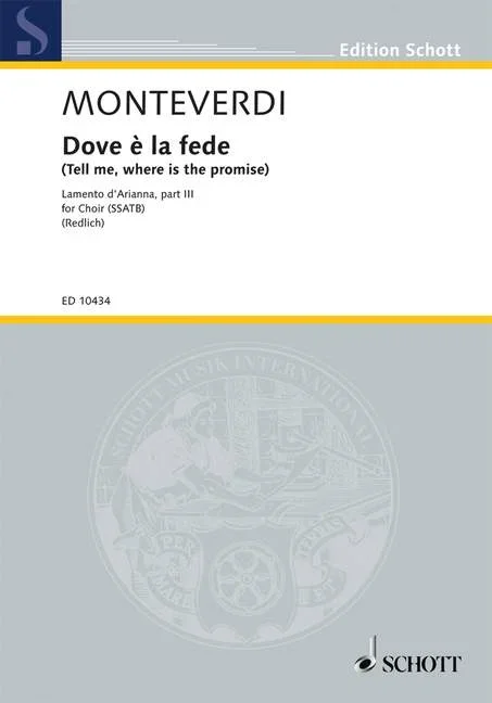 Monteverdi, Claudio : Monteverdi, Claudio : Dove è la fede (Tell me, where is the promise), Lamento d’Arianna, part III –