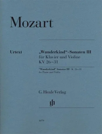 Mozart : Sonatas Vol.3: Wunderkind: KV26-31: Violin & Piano