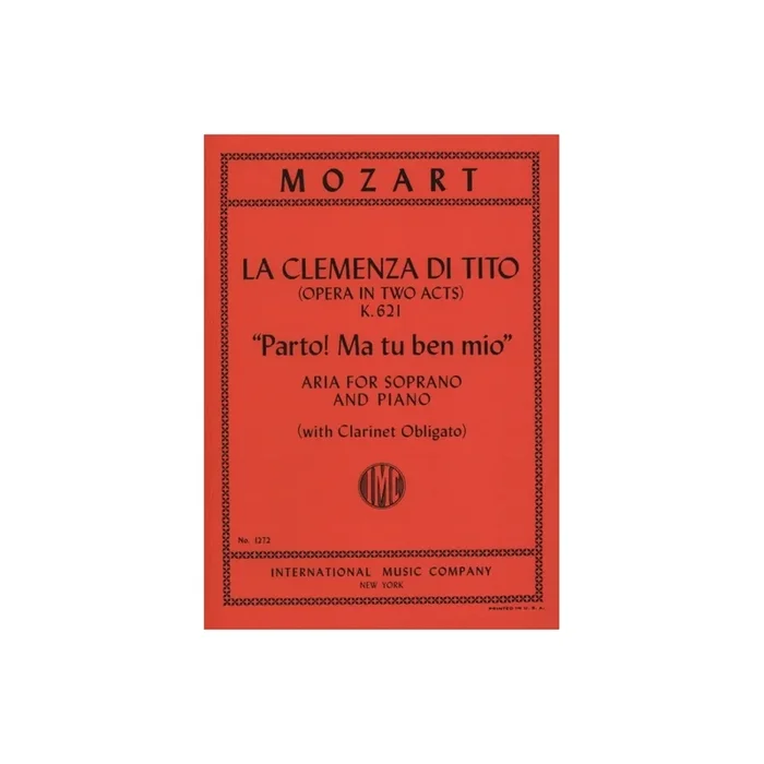 Mozart, Wolfgang Amadeus – Parto! Ma ben Mio