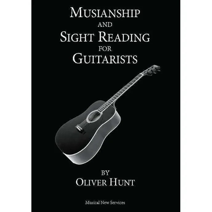 Musicianship and Sight Reading for Guitarists – Oliver Hunt