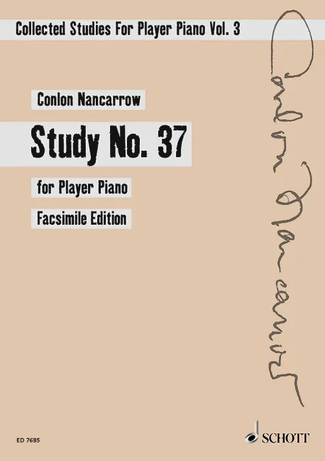 Nancarrow, Conlon : Nancarrow, Conlon : Collected Studies for Player Piano, Study No. 37 – mechanical piano – Schott Dig