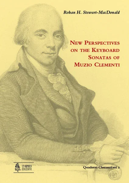 New Perspectives on the Keyboard Sonatas of Muzio Clementi