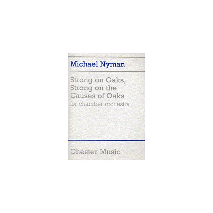 Nyman, Michael – Strong On Oaks, Strong On The Causes Of Oaks