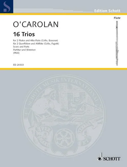 Ó Cearbhalláin, Toirdhealbhach : Ó Cearbhalláin, Toirdhealbhach : 16 Trios, – 2 flutes and alto-flute (cello/bassoon) – Schott Dig