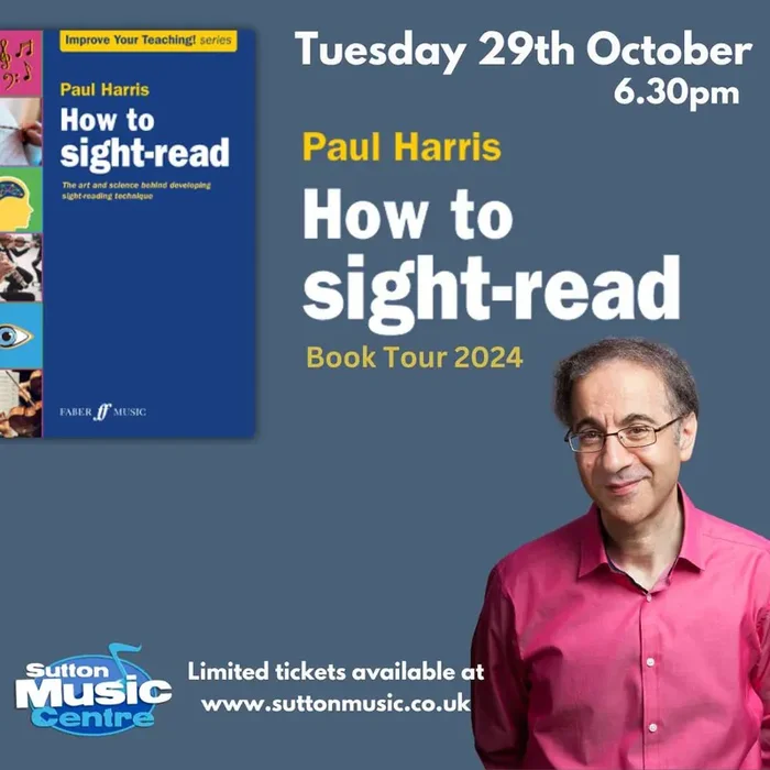 Paul Harris Workshop – An approach to sight reading and other musical skills – Tuesday 29th October 2024