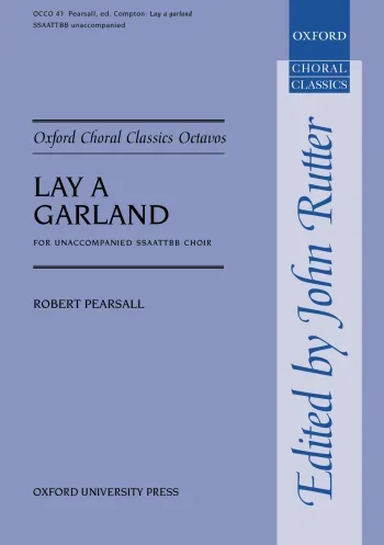 Pearsell : Pearsell: Lay A Garland: Vocal: Vocal SSAATTBB Unaccompanied (OUP) Digital Edition