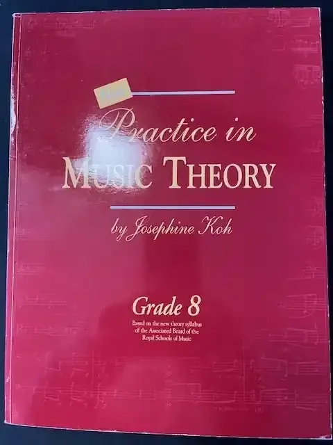 Practice in Music Theory Grade 8 – Josephine Koh