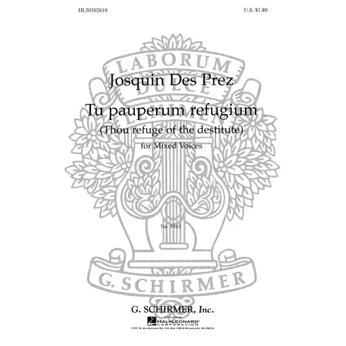 Prés, Josquin des – Tu Pauperum Refugium (Thou Refuge of Destitute)