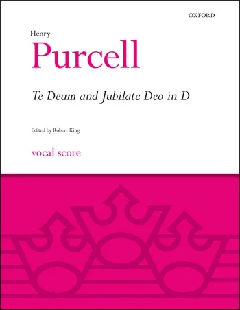 Purcell : Purcell: Te Deum And Jubilate Deo In D: Vocal Score (OUP)