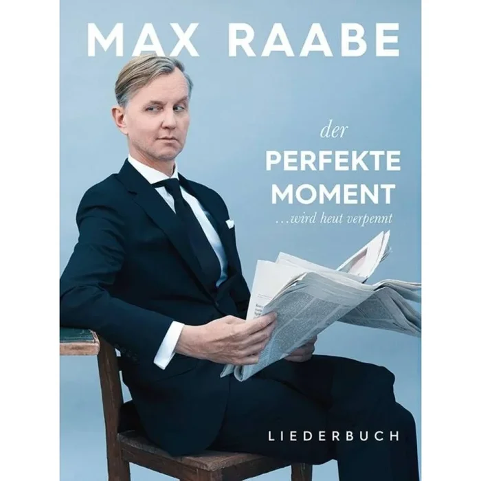 Raabe, Max – Der Perfekte Moment…Wird Heut Verpennt