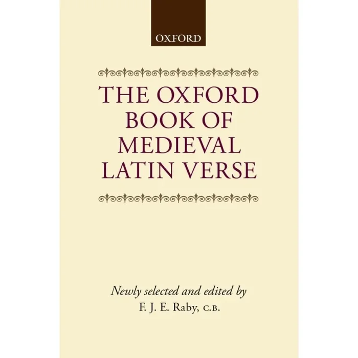 Raby, F. J. E. – The Oxford Book of Medieval Latin Verse