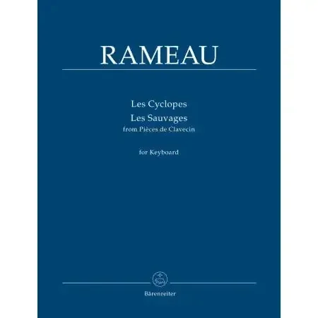 Rameau, Jean-Philippe Les Cyclopes & Les Sauvages for Keyboard
