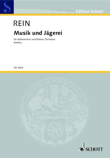 Rein, Walter : Rein, Walter : Musik und Jägerei, “Ich setz ein Streit: Musik und Jägerei” – men’s choir (TTBB) an