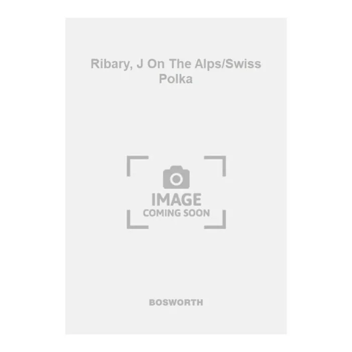 Ribary, J On The Alps/Swiss Polka