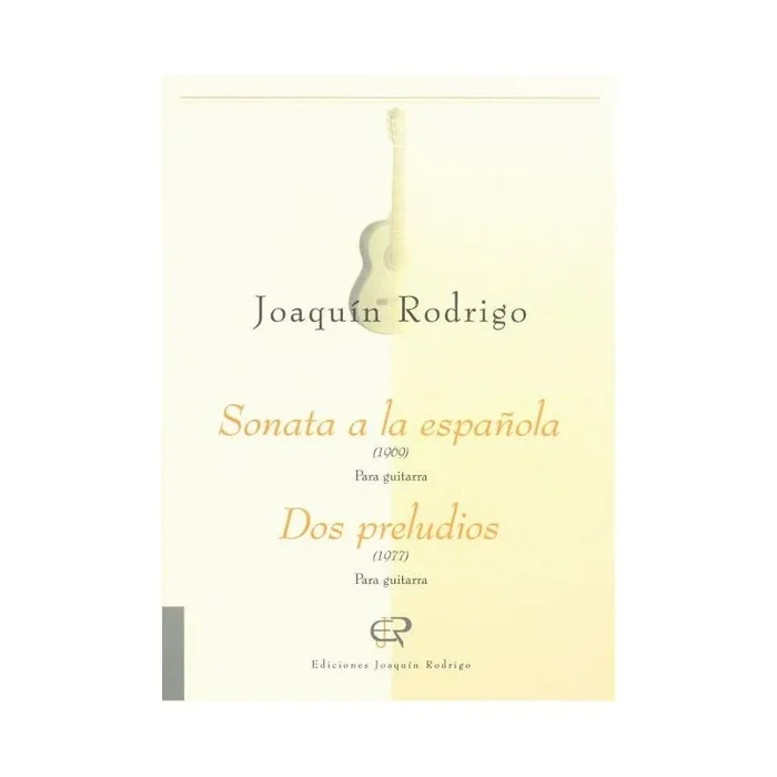Rodrigo, Joaquín – Sonata a la espanola / Two preludes