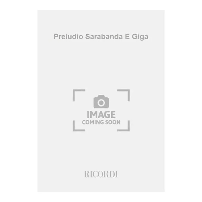 Roncalli, Ludovico Conte – Preludio Sarabanda E Giga