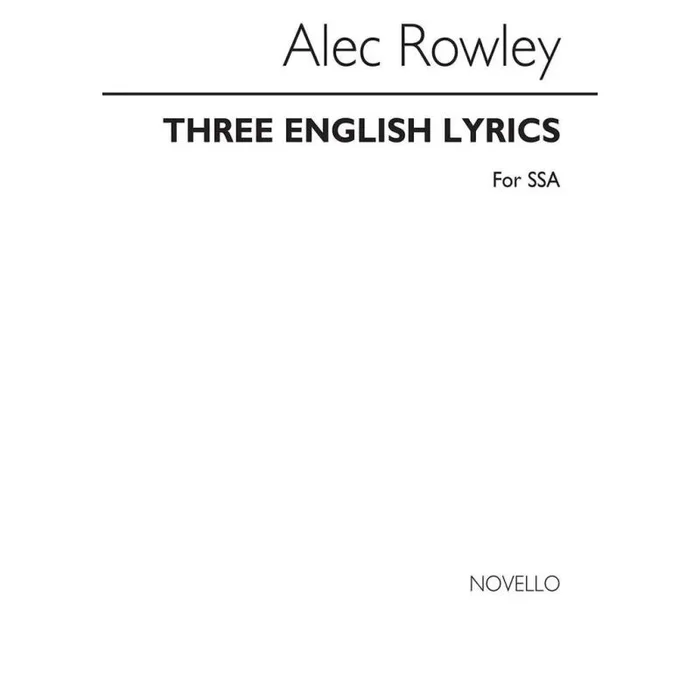 Rowley, Alec – Three English Lyrics (SSA)