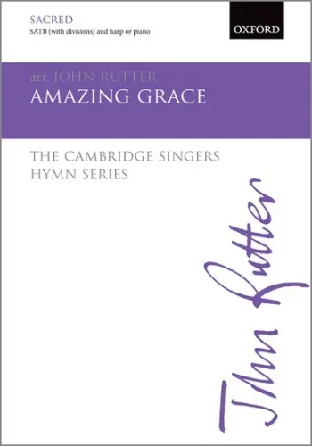 Rutter : Amazing Grace: SATB (with divisions) & harp/piano: (OUP)