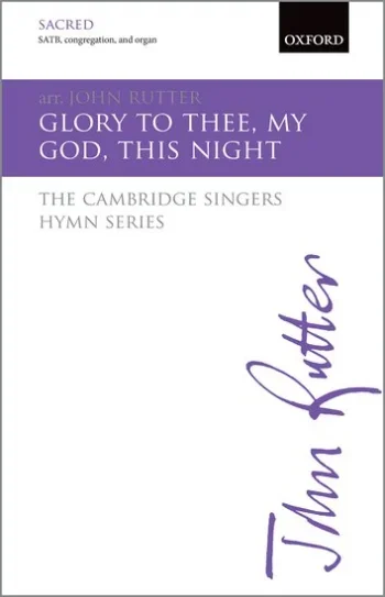 Rutter : Glory To Thee My God This Night Vocal SATB (OUP)