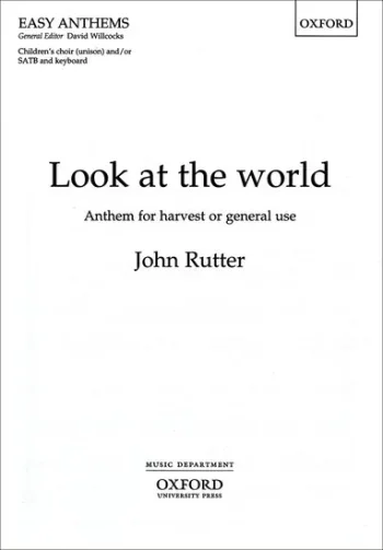 Rutter : Look At The World: Vocal : Children Or Satb Choir And Piano (OUP)